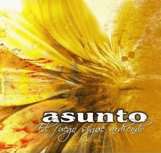 Asunto : El Fuego Sigue Ardiendo